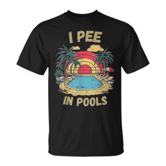 I Pee In Pools Sarkastisch Und Lustig Für Pool-Liebhaber Retro T-Shirt - Geschenkecke