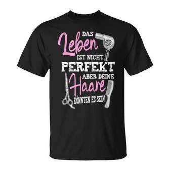 Perfektes Haar T-Shirt - Motiv Das Leben Ist Nicht Perfekt, Germany - Seseable