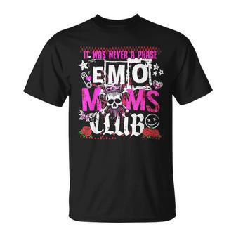 It Was Never A Phase Emo Moms Club T-Shirt - Seseable
