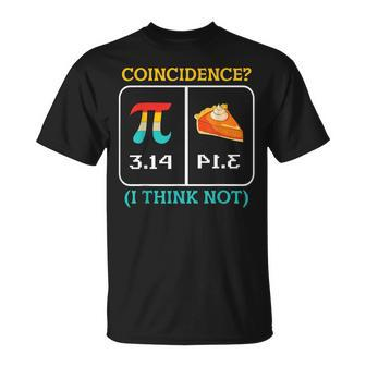 Pi Equals Pie Coincidence Happy Pi Day Mathematics T-Shirt | Mazezy UK