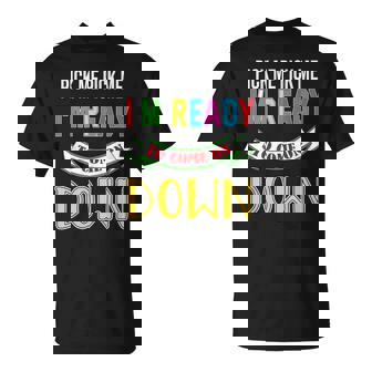 Pick Me Im Ready To Come On Pick Down Me T-Shirt - Monsterry