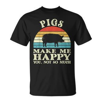 Pigs Make Me Happy You Not So Much Pig Lover Farming Farmer T-Shirt | Mazezy