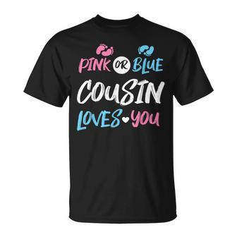 Pink Or Blue Cousin Loves You Gender Reveal T-Shirt - Monsterry