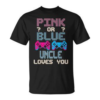 Pink Or Blue Uncle Loves You Video Game Gender Reveal T-Shirt - Monsterry CA