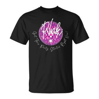 Pink Get This Party Started Right Now T-Shirt - Seseable