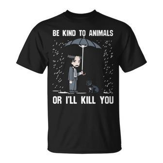 Pit Bull Be Kind To Animals Or I'll Kill You T-Shirt | Mazezy