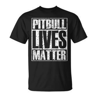 Pitbull Lives Matter Pittie Lover Dog Dad Puppy Mom T-Shirt - Monsterry UK