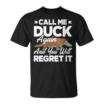 Platypus Call Me Duck Again And You Regret It T-Shirt - Monsterry AU