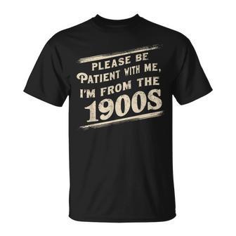 Please Be Patient With Me I'm From The 1900S Vintage T-Shirt - Monsterry UK