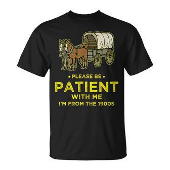 Please Be Patient With Me I'm From The 1900S Vintage 1900S T-Shirt - Monsterry UK