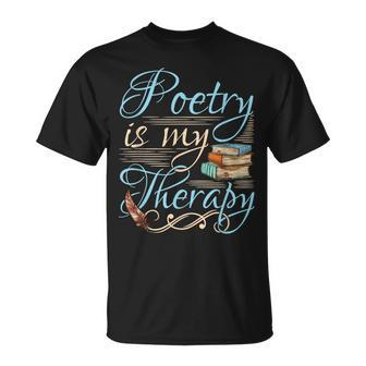 Poetry Is My Therapy Quote World Poetry Day Poet T-Shirt - Monsterry
