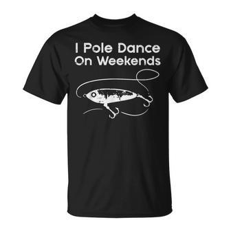 Pole Dance On Weekends Fishing Gag Fisherman Women T-Shirt - Seseable