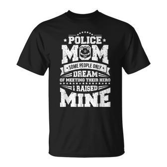 Police Officer Mom I Raised My Hero Cop T-Shirt - Monsterry DE