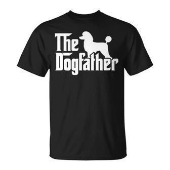 Poodle The Dogfather Cool Dog Daddy Dad Papa Father T-Shirt | Mazezy
