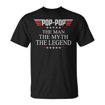 Pop-Pop The Man The Myth The Legend V2 Pop-Pop T-Shirt - Monsterry