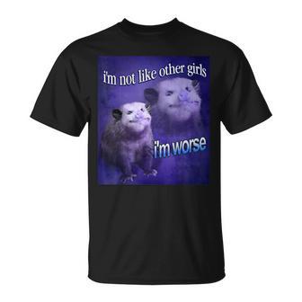 Possum I’M Not Like Other Girls I’M Worse Phalangeriformes T-Shirt - Monsterry CA