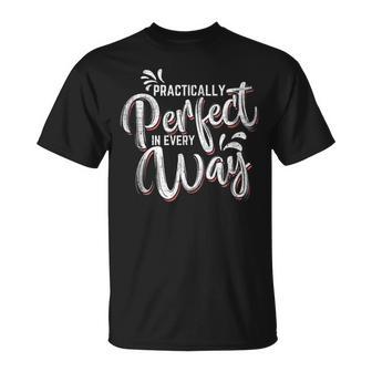 Practically Perfect In Every Way Famous Magical Quote T-Shirt - Monsterry CA