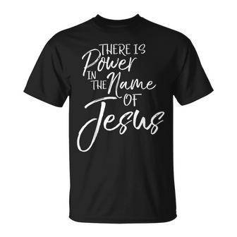 Praise & Worship Quote There Is Power In The Name Of Jesus T-Shirt - Seseable