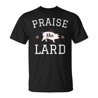 Praise The Lard Retro Styled Distressed For Foodies T-Shirt - Monsterry