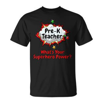 Pre-K Teacher What's Your Superhero Power School T-Shirt - Monsterry CA