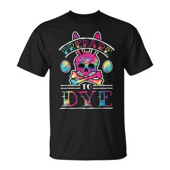 Prepare To Dye Skull And Crossbones Easter Bunny T-Shirt - Monsterry