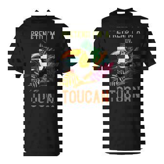 Pretend I'm A Toucan Rainforest Animal Tropical Bird T-Shirt - Thegiftio
