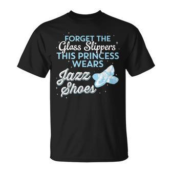 This Princess Wears Jazz Shoes Idea T-Shirt - Monsterry