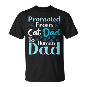 Promoted From Cat Dad To Human Dad Father's Day T-Shirt - Monsterry