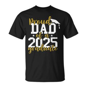 Proud Dad Of A 2025 Graduate Graduation Family T-Shirt - Seseable