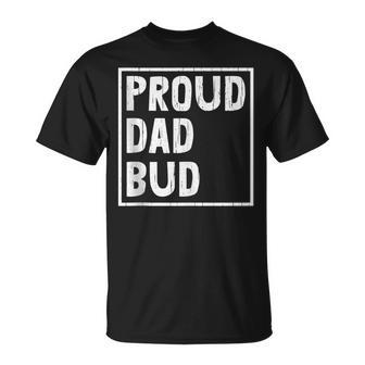 Proud Dad Bud Fathers Day Cool Papa Pop Husband Grandpa T-Shirt - Monsterry AU