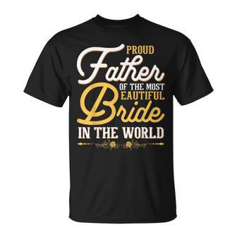 Proud Father Of The Beautiful Bride Wedding Brides Father T-Shirt - Thegiftio UK