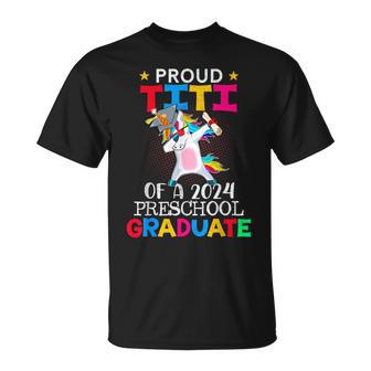 Proud Titi Of A 2024 Preschool Graduate Unicorn Dabbing T-Shirt - Monsterry