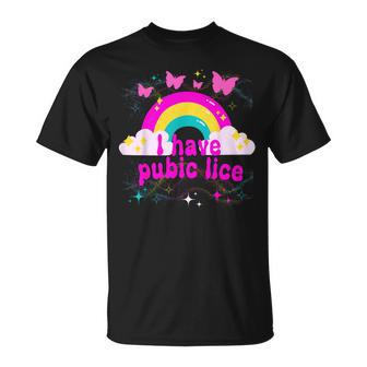I Have Pubic Lice Groovy Offensive Inappropriate Meme T-Shirt - Thegiftio UK