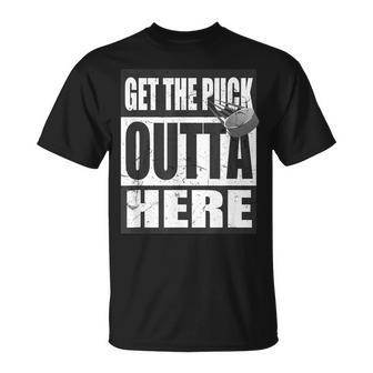 Get The Puck Outta Here Hockey Fan T-Shirt - Monsterry CA