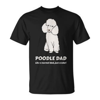 Pudel Papa Wie Ein Normaler Papa Nur Cooler T-Shirt - Geschenkecke