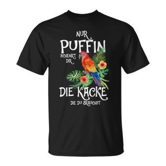 Only Puffin Schenkt Dir Die Kacke Die Du Brauchst Tropical T-Shirt - Seseable