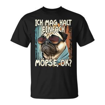 Pug Ich Mag Halt Einfach Möpse Ok German Language Black T-Shirt - Seseable