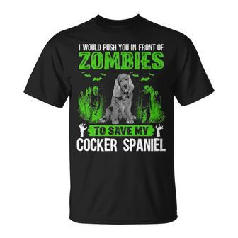 Push You In Front Of Zombies Save Cocker Spaniel Dog T-Shirt | Mazezy