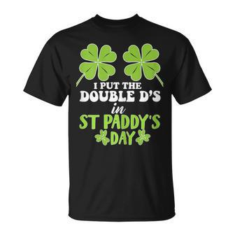 I Put The Double D's In St Paddy's Day T-Shirt - Thegiftio UK