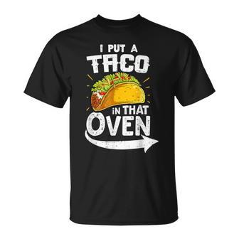 I Put A Taco In That Oven Pregnancy Announcement Couple Baby T-Shirt - Monsterry CA