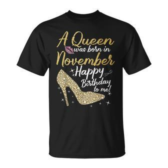 Queens Are Born In November Birthday For Women T-Shirt - Monsterry UK