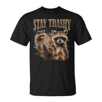 Raccoon Stay Trashy Raccoon T-Shirt - Monsterry