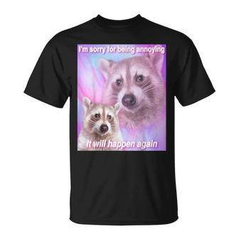 Raccoon Meme Trash Panda Meme Sorry For Being Annoying T-Shirt - Thegiftio UK