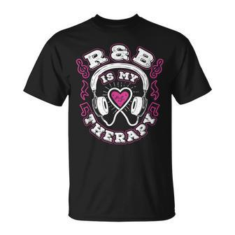 R&B Music Quote R&B Is My Therapy For Rhythm And Blue Lovers T-Shirt - Monsterry CA