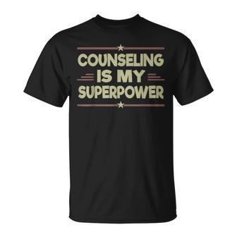 Therapist Counseling My Superpower Fun Counselor T-Shirt - Monsterry