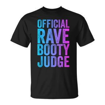 Rave Booty Judge Quote Trippy Outfit Edm Festival T-Shirt - Thegiftio UK