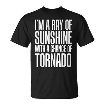 Ray Of Sunshine With A Chance Of Tornado T-Shirt - Monsterry