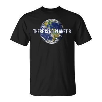 There Is No Planet B Environment Protection Protest Planet B T-Shirt - Thegiftio UK