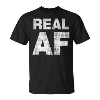 Real Af T-Shirt - Thegiftio UK