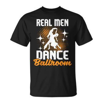 Real Dance Ballroom Dancing Partner Dancer Instructor T-Shirt - Monsterry AU